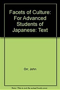 Facets of Culture: For Advanced Students of Japanese (Paperback)