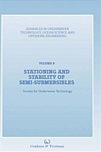 Stationing and Stability of Semi-Submersibles (Hardcover, 1986 ed.)