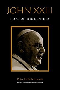 John XXIII : Pope of the Century (Paperback)