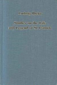 Studies on the Life & Legend of St. Patrick (Hardcover, Reprint)