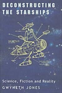 Deconstructing the Starships (Paperback)