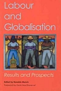 Labour and Globalisation : Results and Prospects (Hardcover)