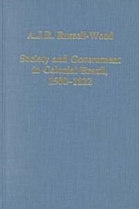 Society and Government in Colonial Brazil, 1500–1822 (Hardcover)
