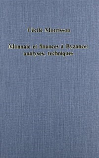 Monnaie et finances a Byzance: analyses, techniques (Hardcover)