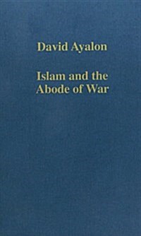 Islam and the Abode of War : Military Slaves and Islamic Adversaries (Hardcover, New ed)