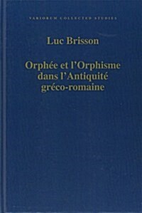Orphee et l’Orphisme dans l’Antiquite greco-romaine (Hardcover)