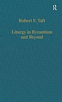 Liturgy in Byzantium and Beyond (Hardcover)