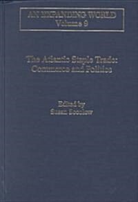 The Atlantic Staple Trade : Volume 1: Commerce and Politics; Volume 2: The Economics of Trade (Hardcover)