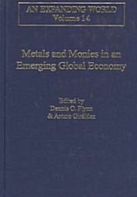 Metals and Monies in an Emerging Global Economy (Hardcover)