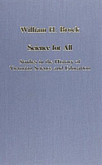 Science for All : Studies in the History of Victorian Science and Education (Hardcover)