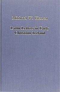 Latin Letters in Early Christian Ireland (Hardcover)