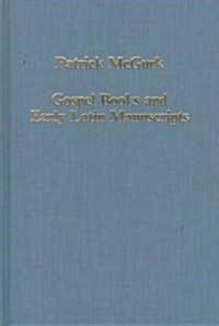 Gospel Books and Early Latin Manuscripts (Hardcover)