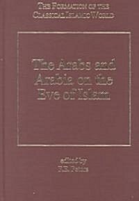 The Arabs and Arabia on the Eve of Islam (Hardcover, New ed)
