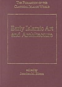Early Islamic Art and Architecture (Hardcover, New ed)