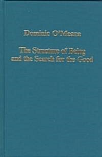 The Structure of Being and the Search for the Good : Essays on Ancient and Early Medieval Platonism (Hardcover, New ed)