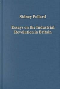 Essays on the Industrial Revolution in Britain (Hardcover)