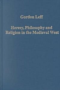 Heresy, Philosophy and Religion in the Medieval West (Hardcover)