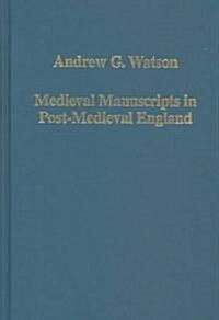 Medieval Manuscripts in Post-Medieval England (Hardcover)