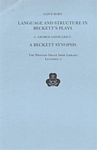 Language and Structure in Becketts Plays: With a Beckett Synopsis (Paperback)