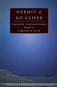 Hermit of Go Cliffs: Timeless Instructions from a Tibetan Mystic (Paperback)