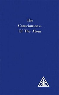 The Consciousness of the Atom (Hardcover)