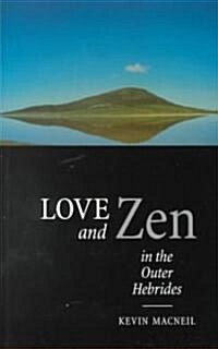 Love and Zen in the Outer Hebrides (Paperback)