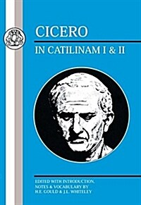 Cicero: In Catilinam I and II (Paperback)