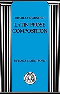 Bradleys Arnold Latin Prose Composition (Paperback)