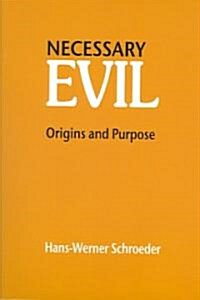 Necessary Evil : Origin and Purpose (Hardcover)