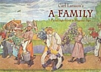 Carl Larssons a Family: Paintings from a Bygone Age (Hardcover)