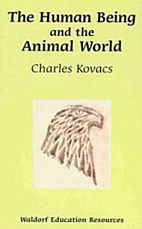 The Human Being and the Animal World (Paperback)