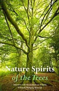 Nature Spirits of the Trees : Interviews with Verena Stael Von Holstein (Paperback)
