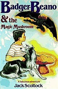 Badger, Beano & the Magic Mushroom (Paperback)