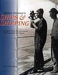 Father Brownes Ships & Shipping (Hardcover)