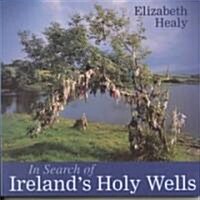 In Search of Irelands Holy Wells (Paperback)