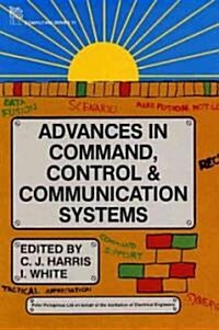 Advances in Command, Control and Communication Systems (Hardcover)