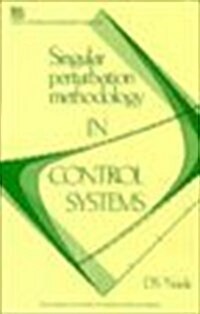Singular Perturbation Methodology in Control Systems (Hardcover)