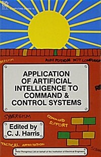 Application of Artificial Intelligence to Command and Control Systems (Hardcover)
