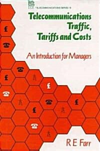 Telecommunications Traffic, Tariffs and Costs : An Introduction for Managers (Hardcover)
