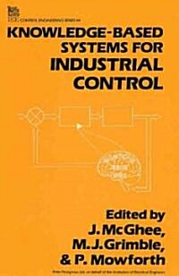 Knowledge-Based Systems for Industrial Control (Hardcover)