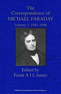 The Correspondence of Michael Faraday : 1841-1848 (Hardcover)