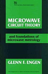Microwave Circuit Theory and Foundations of Microwave Metrology (Hardcover)