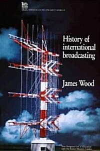 History of International Broadcasting (Paperback)