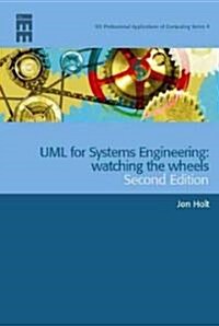 UML for Systems Engineering : Watching the wheels (Hardcover, 2 ed)