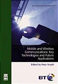Mobile and Wireless Communications : Key Technologies and Future Applications (Hardcover)
