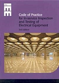 Code of Practice for In-service Inspection and Testing of Electrical Equipment (Paperback, 3rd)