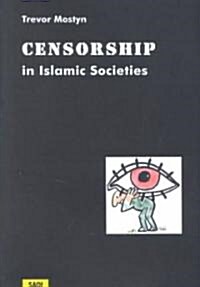 Censorship in Islamic Societies (Paperback, New ed)