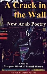 A Crack in the Wall: New Arab Poetry (Paperback)