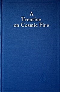 A Treatise on Cosmic Fire (Hardcover)