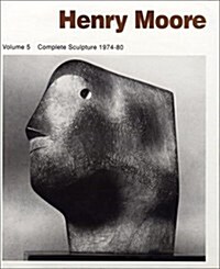 Henry Moore Complete Sculpture: Volume 5: Sculpture 1974-1980 (Hardcover, Revised)